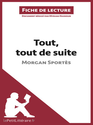 cover image of Tout, tout de suite de Morgan Sportès (Fiche de lecture)